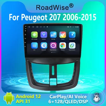 Roadwise 8+256 אנדרואיד 12 רדיו במכונית עבור פיג ' ו 207 207CC 2006 - 2015 מולטימדיה Carplay 4G Wifi GPS DVD 2 DIN Autoradio סטריאו